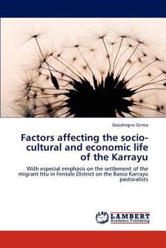 Paperback Factors affecting the socio-cultural and economic life of the Karrayu Book