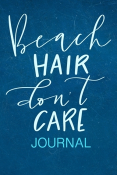 Paperback Beach Hair Don't Care Journal: Daily and Multi Year Planner 6x9 120 Pages Book