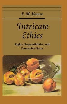 Paperback Intricate Ethics: Rights, Responsibilities, and Permissable Harm Book