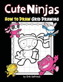 Paperback Cute Ninjas How To Draw Grid Drawing: Cute Ninjas Grid Drawing Book for Kids Ages 4-6 - Cute Ninjas Drawing Activity Book (for Boys and Girls 4-8 6-10 Book