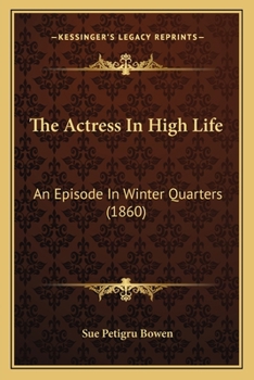 The Actress in High Life: An Episode in Winter Quarters