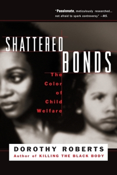 Paperback Shattered Bonds: The Color of Child Welfare Book