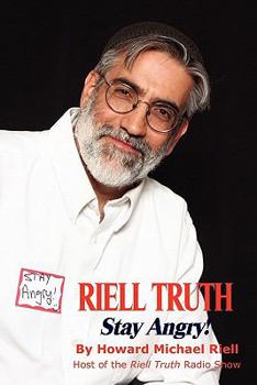 Paperback Riell Truth - Stay Angry! Book