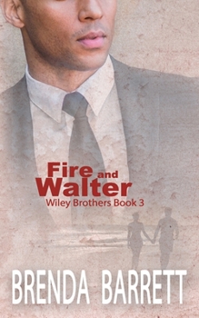 Fire and Walter (Wiley Brothers)