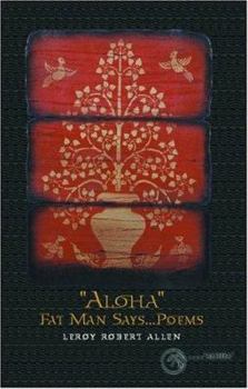 Hardcover Aloha Fat Man Says Poems Book