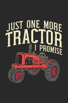 Paperback Just One More Tractor I Promise: 120 Pages I 6x9 I Lined Book