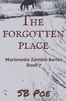 Paperback The Forgotten Place: Marionette Zombie Series Book 7 Book