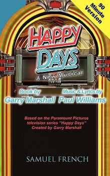 Paperback Happy Days - A Musical (90 Minute Version) Book