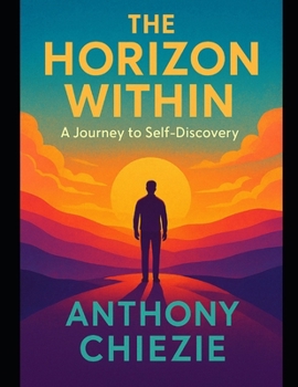 Paperback The Horizon Within: A Journey to Self-Discovery Book