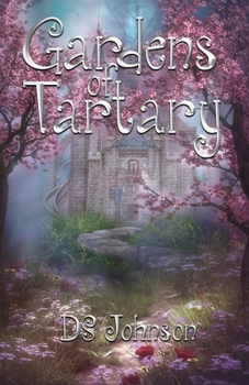 Paperback Gardens of Tartary: A Children's Fantasy Adventure Book