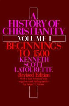 Paperback A History of Christianity: Volume I: Beginnings to 1500: Revised Edition Book