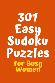 Paperback 301 Easy Sudoku Puzzles for Busy Women Book