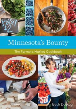 Paperback Minnesota's Bounty: The Farmers Market Cookbook Book