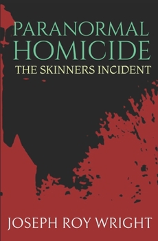 Paperback Paranormal Homicide: The Skinners Incident Book