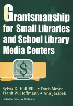 Paperback Grantsmanship for Small Libraries and School Library Media Centers Book