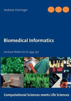 Paperback Biomedical Informatics: Lecture Notes to LV 444.152 Book
