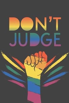 Paperback Don't Judge: 2 Year Undated Weekly Planner For LGBT Supporters Book