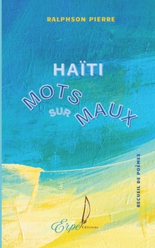 Paperback Haïti: mots sur maux [French] Book