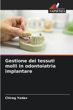 Gestione dei tessuti molli in odontoiatria implantare (Italian Edition)