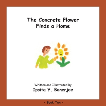 Paperback The Concrete Flower Finds a Home: Book Ten Book