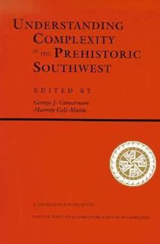 Paperback Understanding Complexity in the Prehistoric Southwest Book