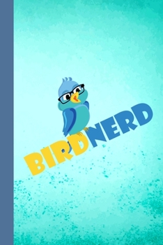 Paperback Bird Nerd: Ornithology Watching Log Book for Beginners Book