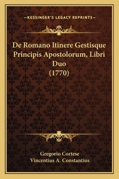 Paperback De Romano Itinere Gestisque Principis Apostolorum, Libri Duo (1770) [Latin] Book