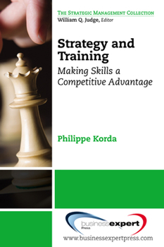 Paperback Strategy and Training: Making Skills a Competitive Advantage Book