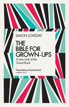 Hardcover The Bible for Grown-Ups: A New Look at the Good Book