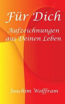 Paperback Für Dich - Aufzeichnungen aus Deinen Leben [German] Book