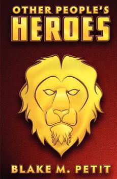 Other People's Heroes - Book #1 of the Heroes of Siegel City