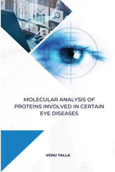 Paperback Molecular analysis of proteins involved in certain eye diseases Book