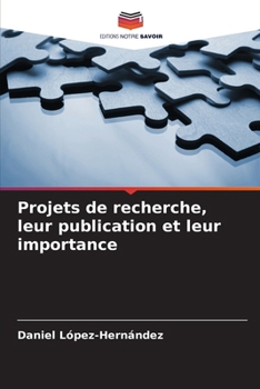 Paperback Projets de recherche, leur publication et leur importance [French] Book