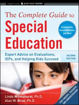 Paperback The Complete Guide to Special Education: Proven Advice on Evaaluations, IEPs, and Helping Kids Succeed Book
