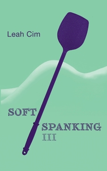 Paperback Softspanking III: Zwölf neue Geschichten über geheime Träume [German] Book