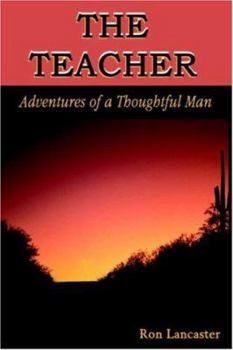 Paperback The Teacher: Adventures of a Thoughtful Man Book