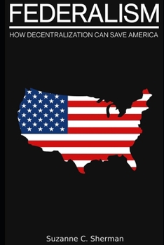 Paperback Federalism: How Decentralization Can Save America Book