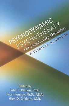 Paperback Psychodynamic Psychotherapy for Personality Disorders: A Clinical Handbook Book