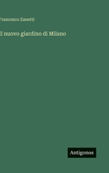 Il nuovo giardino di Milano (Italian Edition)