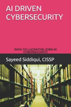 Paperback AI Driven Cybersecurity Guidebook: Path to Lucrative Jobs in Cybersecurity Book