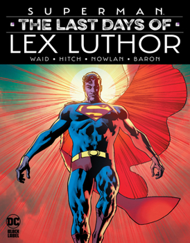 Hardcover Superman: The Last Days of Lex Luthor Book