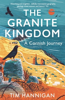 Paperback The Granite Kingdom: A Cornish Journey Book