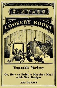 Paperback Vegetable Variety - Or How To Enjoy A Meatless Meal With New Recipes Book