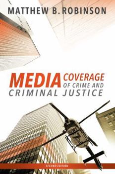 Paperback Media Coverage of Crime and Criminal Justice Book