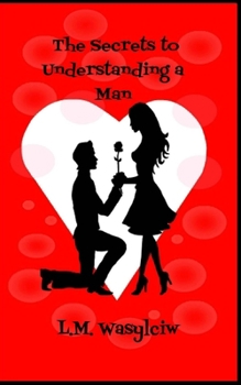 Paperback The Secrets to Understanding a Man Book