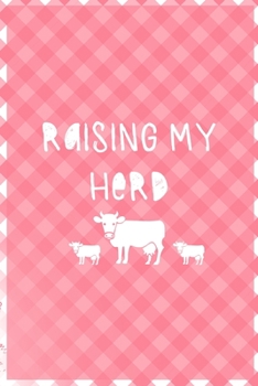 Paperback Raising My Herd: Notebook Journal Composition Blank Lined Diary Notepad 120 Pages Paperback Pink Grid Cow Book