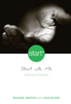 Paperback Start with Me: A Modern Parable Book
