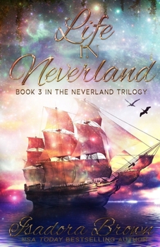 Paperback Life in Neverland: Book 3 of The Neverland Trilogy Book