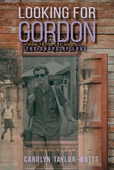 Paperback LOOKING for GORDON: The Shape of LOVE! Book