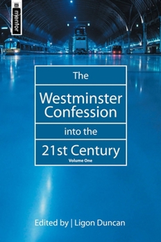 Hardcover The Westminster Confession Into the 21st Century: Volume 1 Book